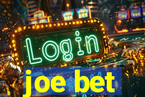 joe bet